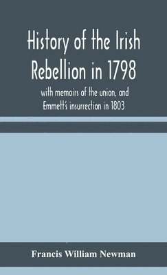 bokomslag History of the Irish rebellion in 1798