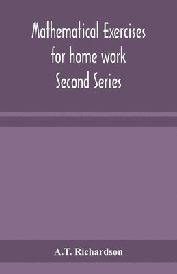 Mathematical exercises for home work Second Series 1