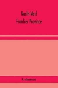 bokomslag North-West Frontier Province
