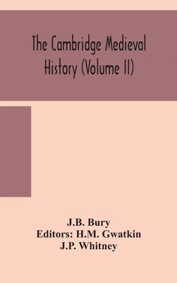 The Cambridge medieval history (Volume II) 1