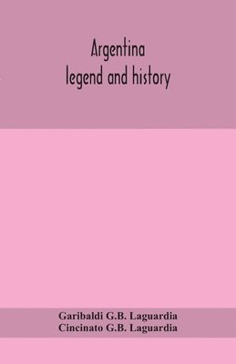 Argentina; Legend And History