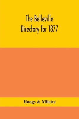 bokomslag The Belleville directory for 1877