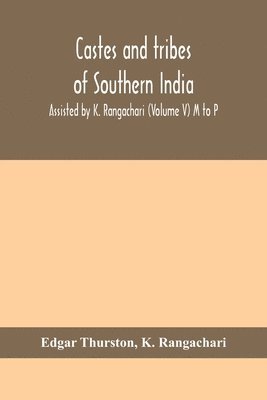 bokomslag Castes and tribes of southern India. Assisted by K. Rangachari (Volume V) M to P