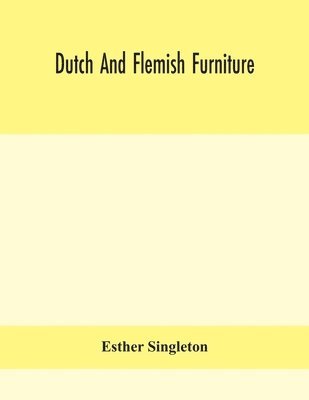 Dutch and Flemish furniture 1