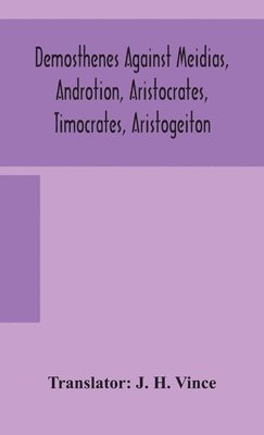 bokomslag Demosthenes against Meidias, Androtion, Aristocrates, Timocrates, Aristogeiton