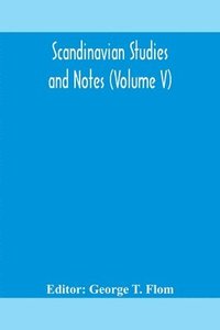 bokomslag Scandinavian studies and Notes (Volume V)