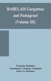 bokomslag RABELAIS Gargantua and Pantagruel (Volume III)