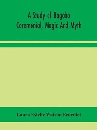 bokomslag A study of Bagobo ceremonial, magic and myth