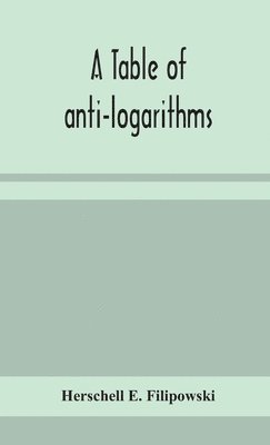 bokomslag A table of anti-logarithms