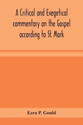 bokomslag critical and exegetical commentary on the Gospel according to St. Mark