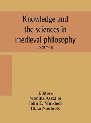 Knowledge and the sciences in medieval philosophy 1