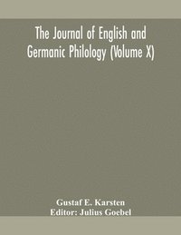 bokomslag The Journal of English and Germanic philology (Volume X)