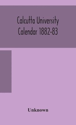 bokomslag Calcutta University Calendar 1882-83