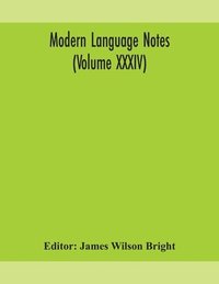 bokomslag Modern language notes (Volume XXXIV)