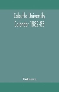 bokomslag Calcutta University Calendar 1882-83