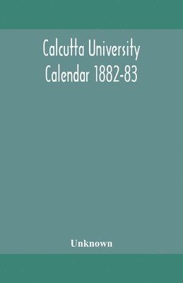 bokomslag Calcutta University Calendar 1882-83