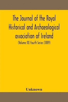 bokomslag The journal of the Royal Historical and Archaeological association of Ireland