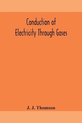 Conduction of electricity through gases 1