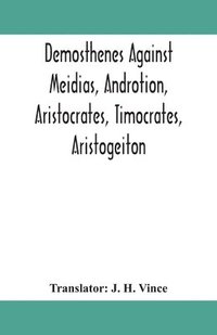 bokomslag Demosthenes against Meidias, Androtion, Aristocrates, Timocrates, Aristogeiton