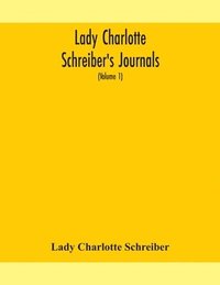 bokomslag Lady Charlotte Schreiber's journals