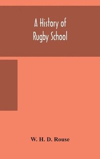 bokomslag A history of Rugby School