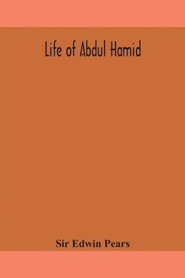 bokomslag Life of Abdul Hamid