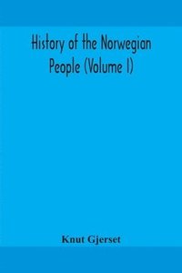 bokomslag History of the Norwegian people (Volume I)