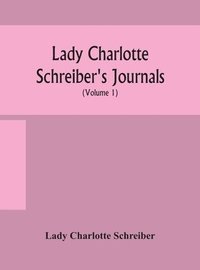 bokomslag Lady Charlotte Schreiber's journals