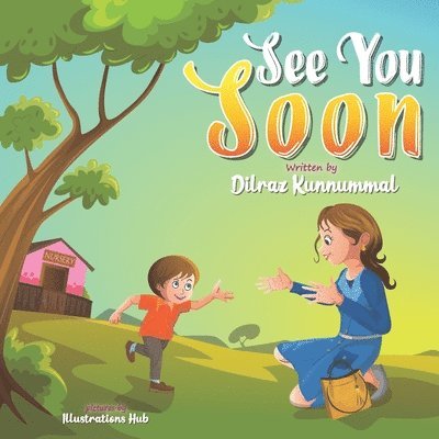 See You Soon: A Children's Book for Mothers and Toddlers dealing with Separation Anxiety 1