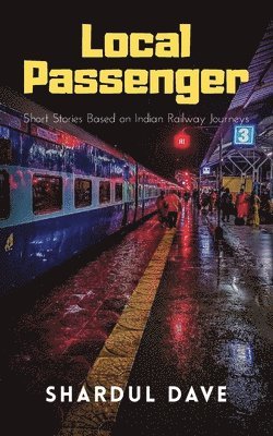 Shardul Dave - Local Passenger, Häftad