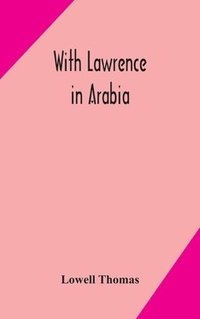 bokomslag With Lawrence in Arabia