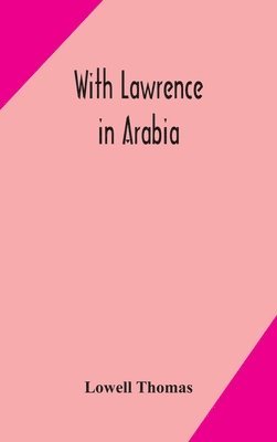 With Lawrence in Arabia 1