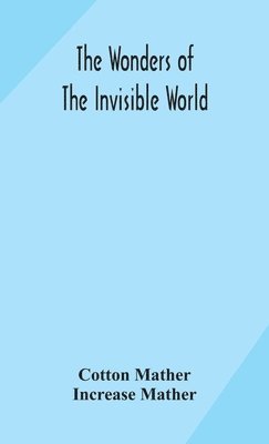 The wonders of the invisible world 1