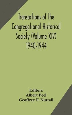 Transactions of the Congregational Historical Society (Volume XIV) 1940-1944 1