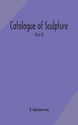 Catalogue of sculpture 1