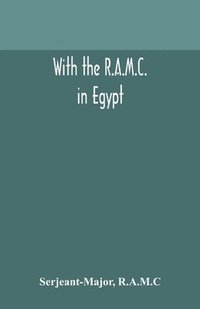 bokomslag With the R.A.M.C. in Egypt