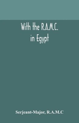 bokomslag With the R.A.M.C. in Egypt