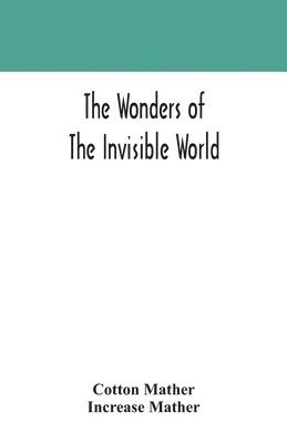 The wonders of the invisible world 1