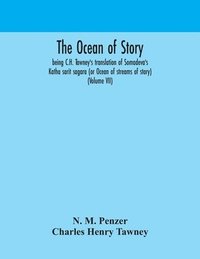 bokomslag The ocean of story, being C.H. Tawney's translation of Somadeva's Katha sarit sagara (or Ocean of streams of story) (Volume VII)