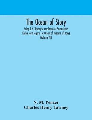 bokomslag The ocean of story, being C.H. Tawney's translation of Somadeva's Katha sarit sagara (or Ocean of streams of story) (Volume VII)