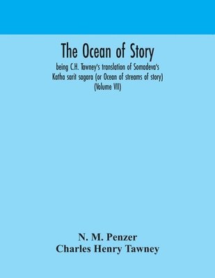 N M Penzer, Charles Henry Tawney, N. M. Penzer - ocean of story, being C.H. Tawney's translation of Somadeva's Katha sarit sagara (or Ocean of streams of story) (Volume VII), Häftad