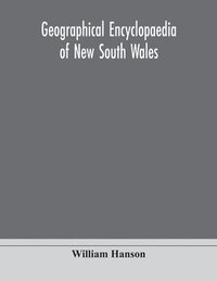 bokomslag Geographical encyclopaedia of New South Wales