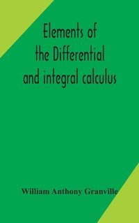 bokomslag Elements of the differential and integral calculus