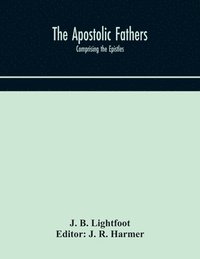 bokomslag The Apostolic fathers