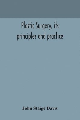 Plastic surgery, its principles and practice 1