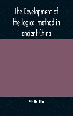 bokomslag development of the logical method in ancient China