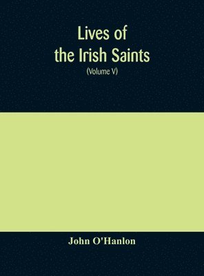 Lives of the Irish Saints 1