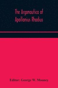 bokomslag The Argonautica of Apollonius Rhodius