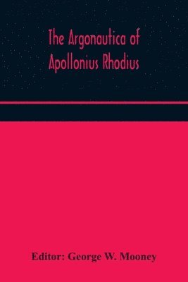 bokomslag The Argonautica of Apollonius Rhodius