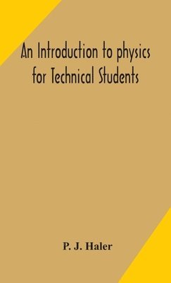 An introduction to physics for Technical Students 1